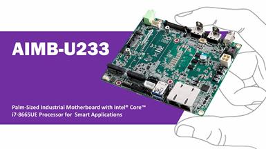 アドバンテック、スマートアプリケーション向けパームサイズ産業用マザーボード、AIMB-U233を発売